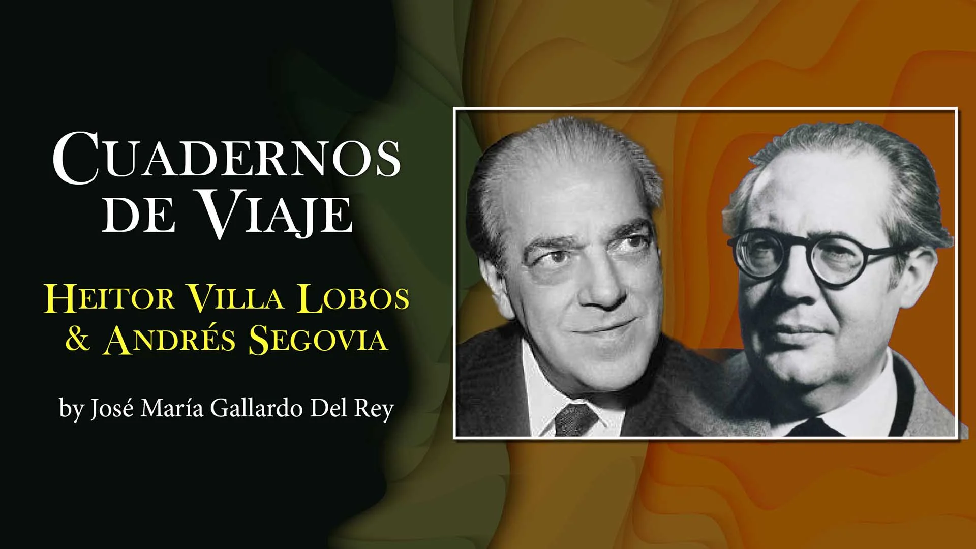 Villa-Lobos y Segovia